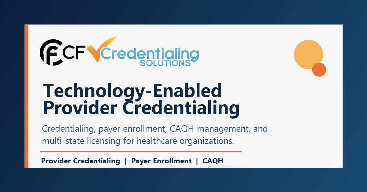 Know Exactly Where Every Provider Stands | CF Credentialing Solutions